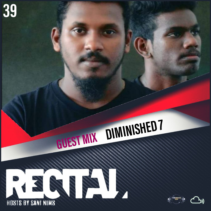Recital :: RECITAL EP 39 GUEST MIX BY DIMINISHED 7 ON TM RADIO  HOSTS BY SANI NIMS (aired on May 16th, 2021) banner logo
