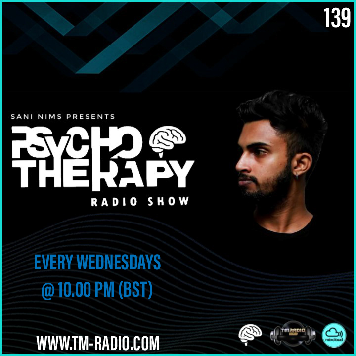 PSYCHO THERAPY EP 139 BY SANI NIMS ON TM RADIO (from May 26th, 2021)