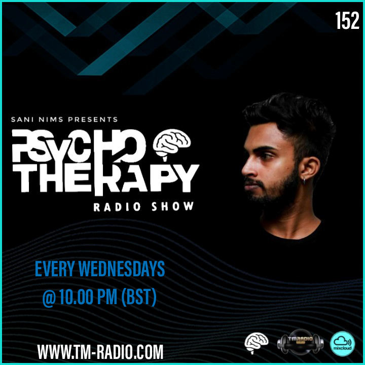 PSYCHO THERAPY EP 152 BY SANI NIMS ON TM RADIO (from September 1st, 2021)