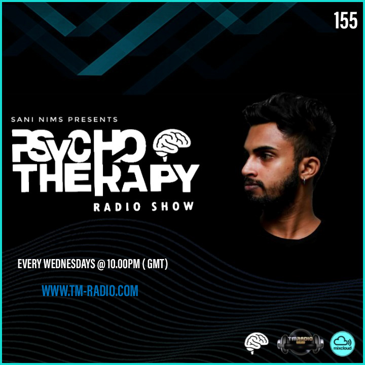 PSYCHO THERAPY EP 155 BY SANI NIMS ON TM RADIO (from September 22nd, 2021)
