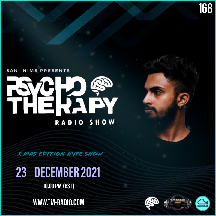 PSYCHO THERAPY EP 168 BY SANI NIMS ON TM RADIO (from December 22nd, 2021)
