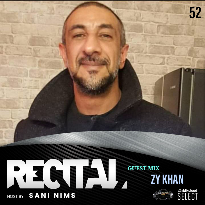 RECITAL RADIO SHOW EP 52 GUEST MIX ZY KHAN ON TM RADIO HOST BY SANI NIMS (from August 21st)