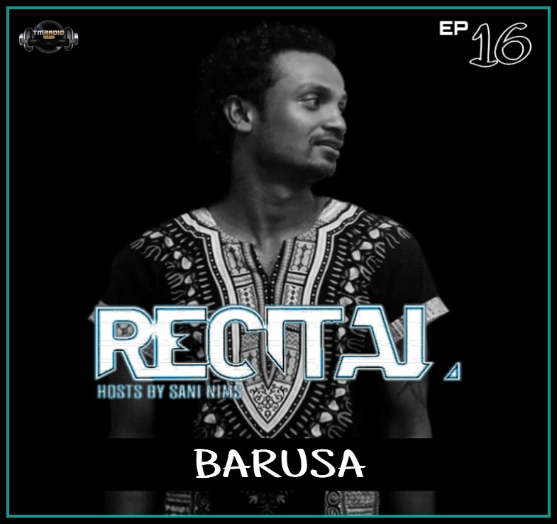 RECITAL EP 16 GUEST MIX BY BARUSA / HOSTS BY SANI NIMS (from January 5th, 2020)