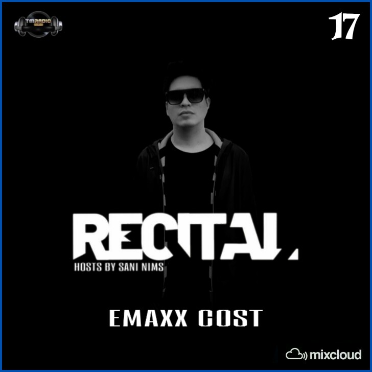 RECITAL EP 17 GUEST MIX BY EMAXX COST ON TM RADIO HOSTS BY SANI NIMS (from January 19th, 2020)