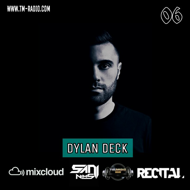 RECITAL EP 06 GUEST MIX BY DYLAN DECK / HOSTED BY SANI NIMS (from August 4th, 2019)