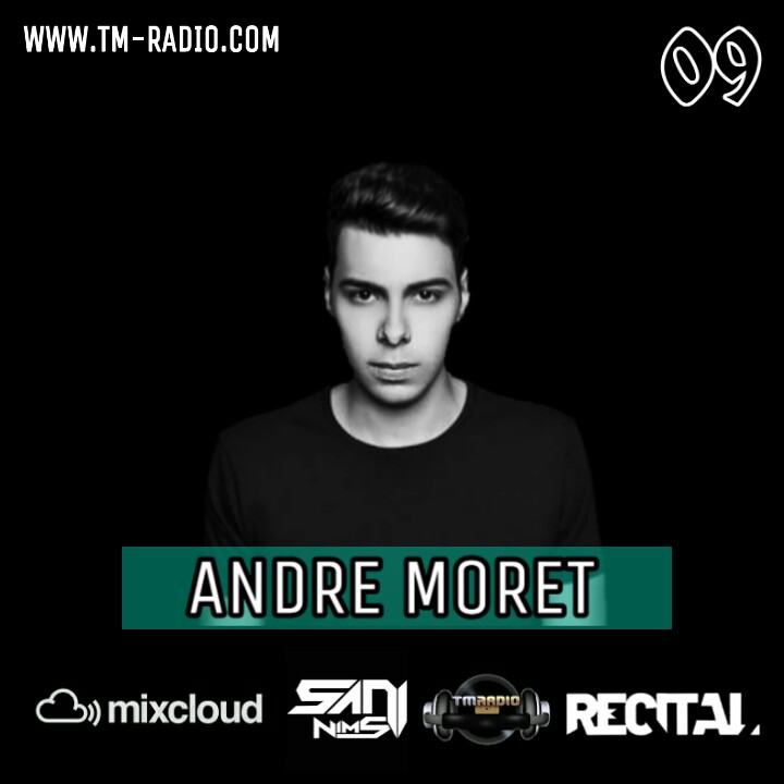 Recital Ep 09 Guest Mix By Andre Moret (Hosts by Sani Nims) (from September 15th, 2019)