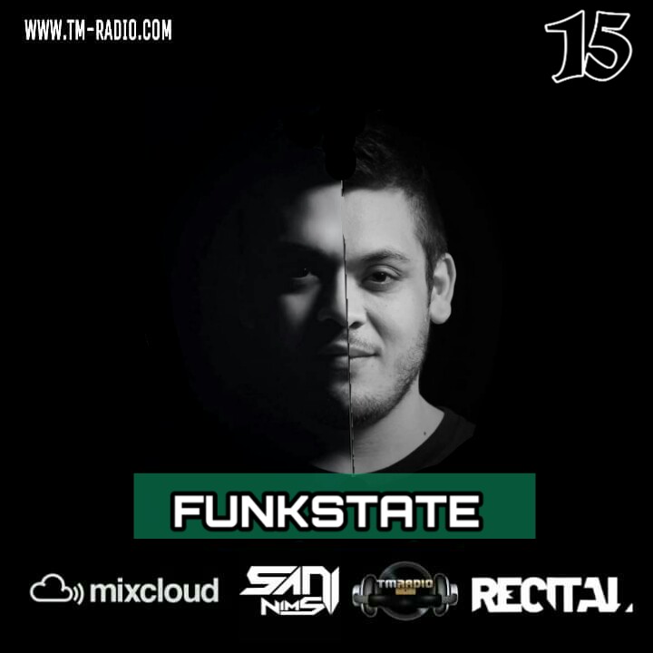 RECITAL EP 15 GUEST MIX BY FUNKSTATE HOSTS BY SANI NIMS ON TM RADIO (from December 15th, 2019)