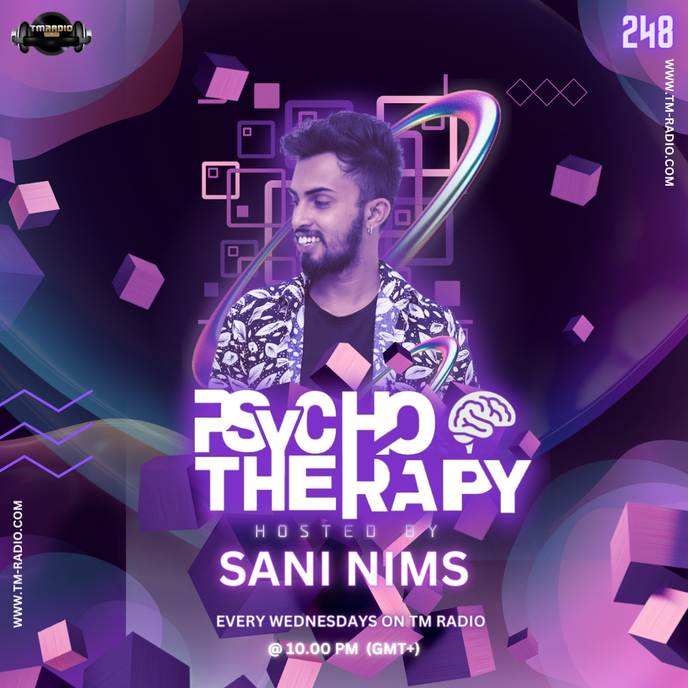 PSYCHO THERAPY EP 248 BY SANI NIMS ON TM RADIO (from July 5th, 2023)