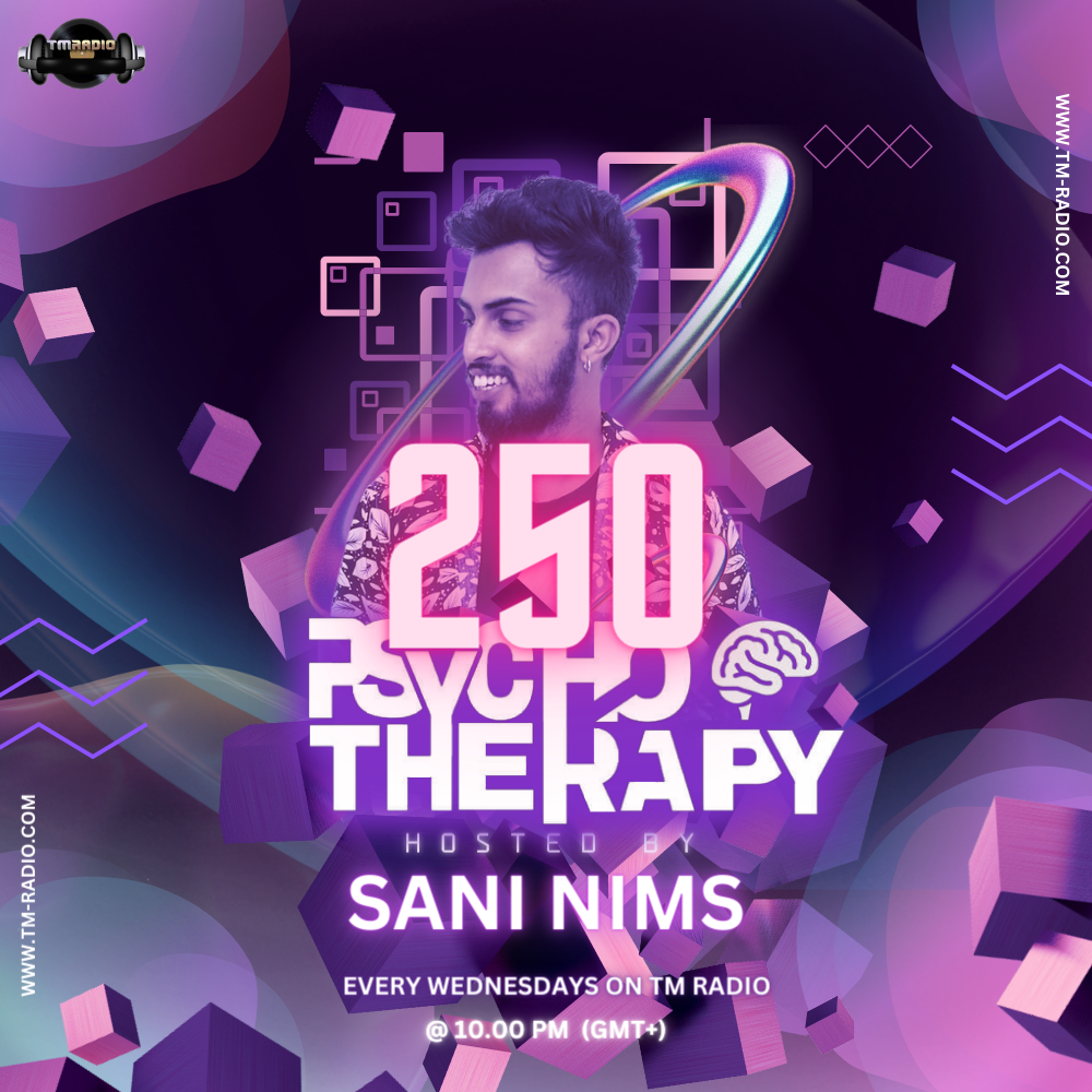 PSYCHO THERAPY EP 250 BY SANI NIMS ON TM RADIO (from July 19th, 2023)