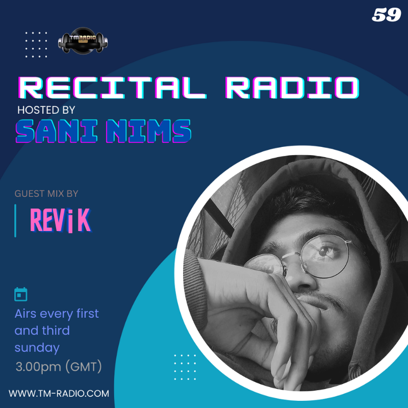 RECITAL RADIO SHOW EP 59 GUEST MIX BY REVIK ON TM RADIO HOST BY SANI NIMS (from January 1st, 2023)