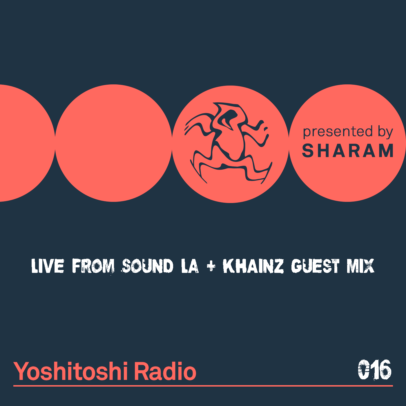 Episode 016, live at Sound, LA + Khainz guest mix (from November 18th, 2017)