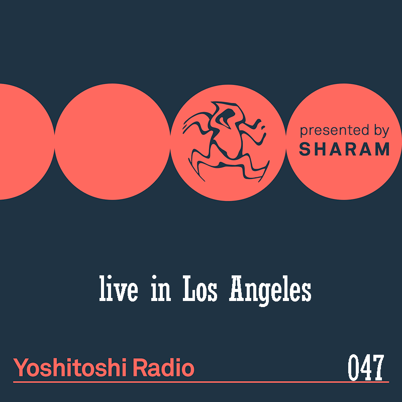 Yoshitoshi Radio :: Episode 047, live in Los Angeles (aired on June 23rd, 2018) banner logo