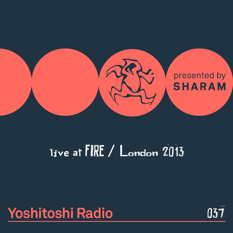 Episode 037, live at Fire (London, 2013) (from April 14th, 2018)