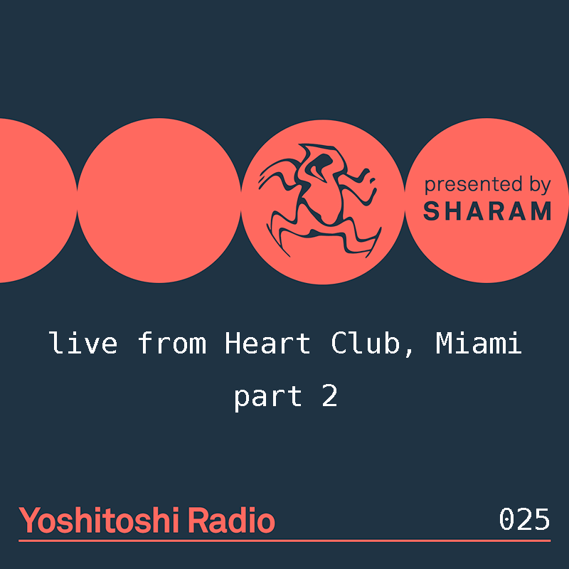 Episode 025, live from Heart Club, Miami (Part 2) (from January 20th, 2018)