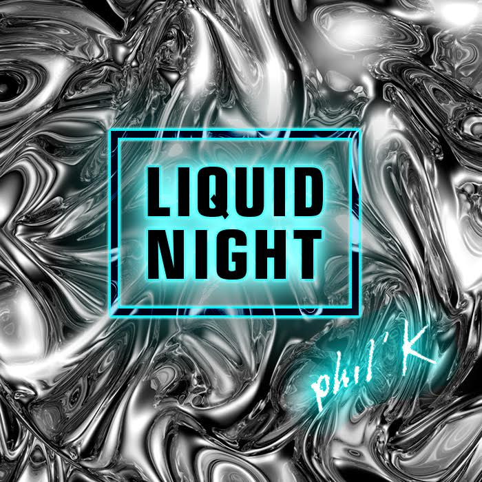 Liquid Night (from September 8th, 2017)