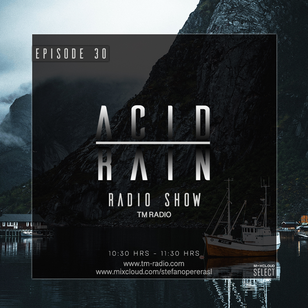 ACID RAIN - EP.30 (from March 5th, 2021)