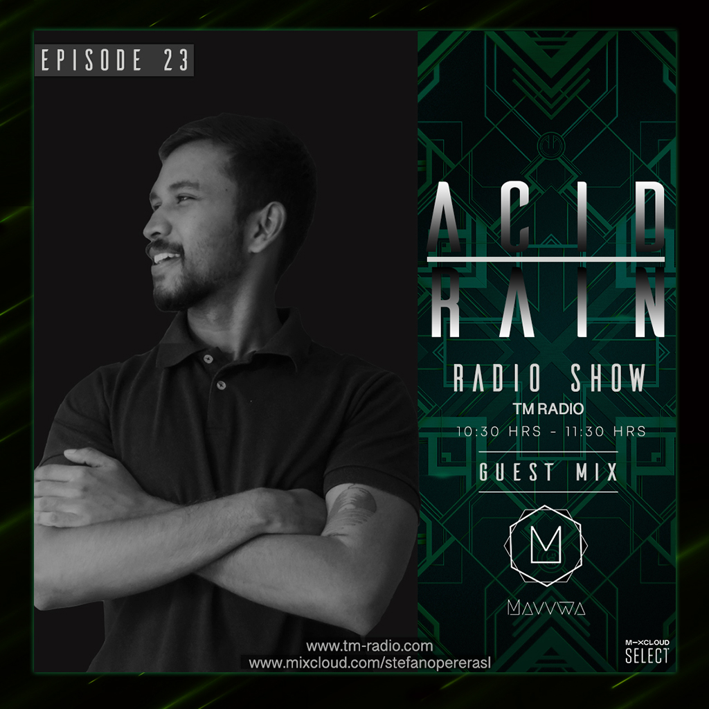 ACID RAIN - EP.23 - Guest Mix By Mavvwa (SL) (from August 7th, 2020)